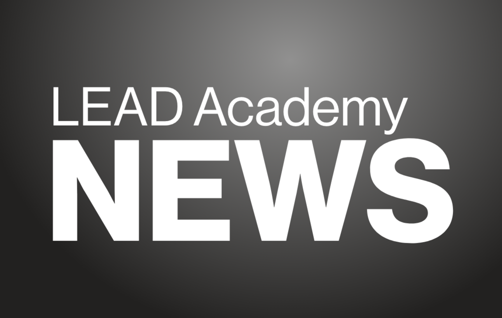 LEAD Academy NEWS