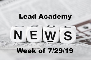 Lead Academy Weekly News 7-29-19